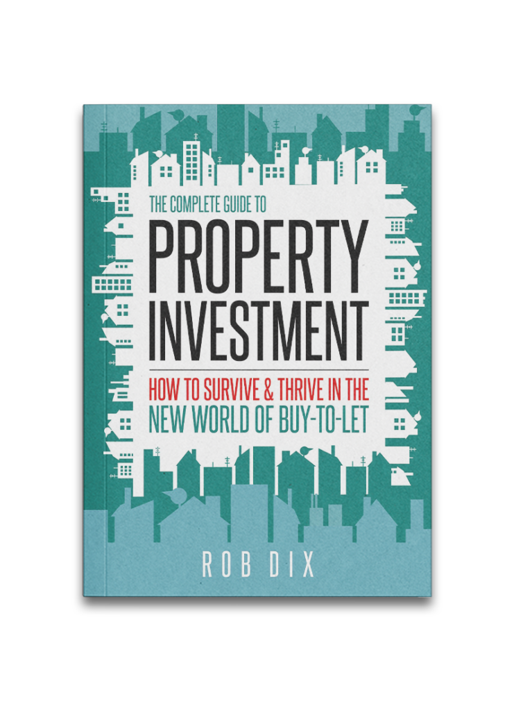 The Complete Guide To Property Investment